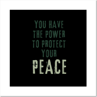 you have the power to protect your peace Posters and Art